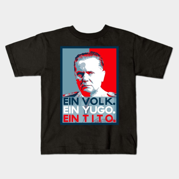 Ein Yugo Ein Tito Majica Kids T-Shirt by StuffByMe